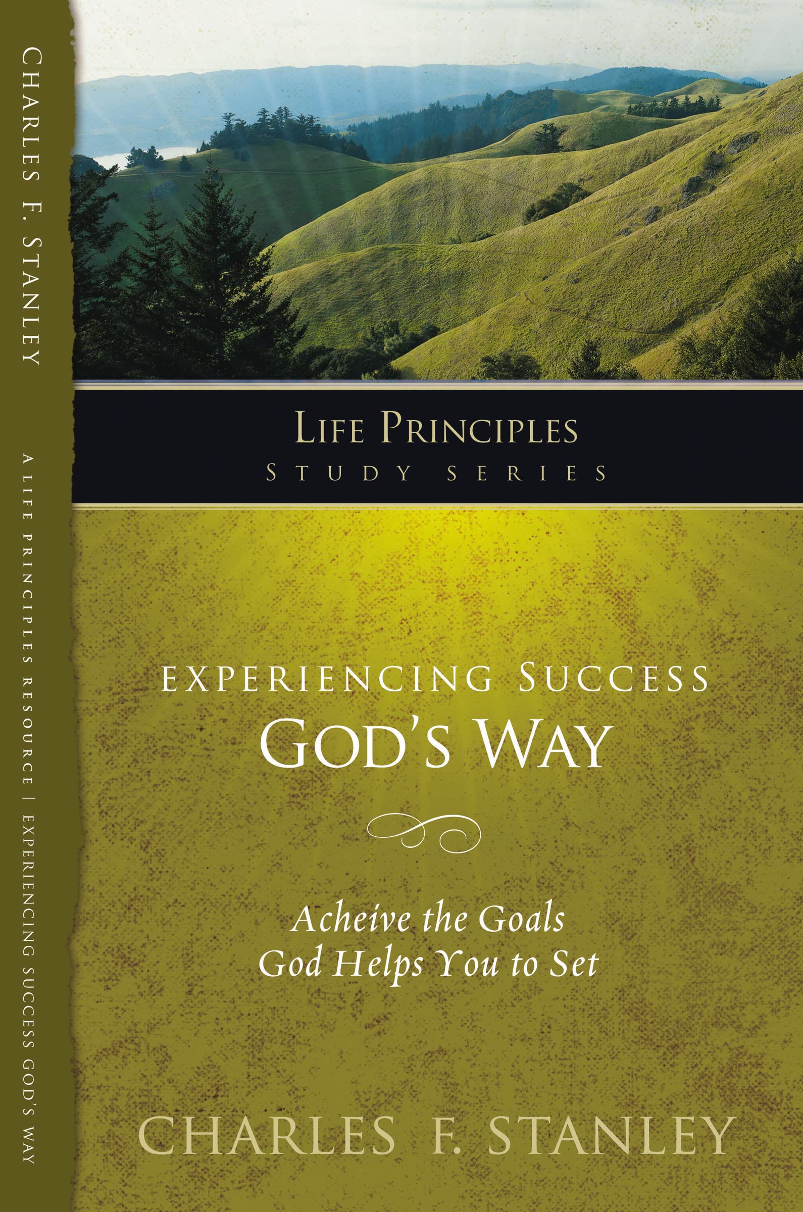 Experiencing Success God's Way: Achieve the Goals God Helps You to Set (Life Principles Study Series),Used