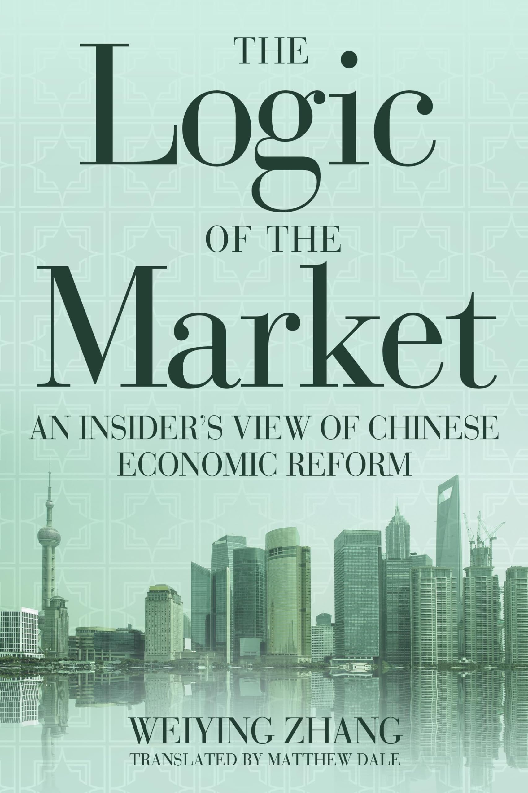 The Logic of the Market: An Insider's View of Chinese Economic Reform,Used