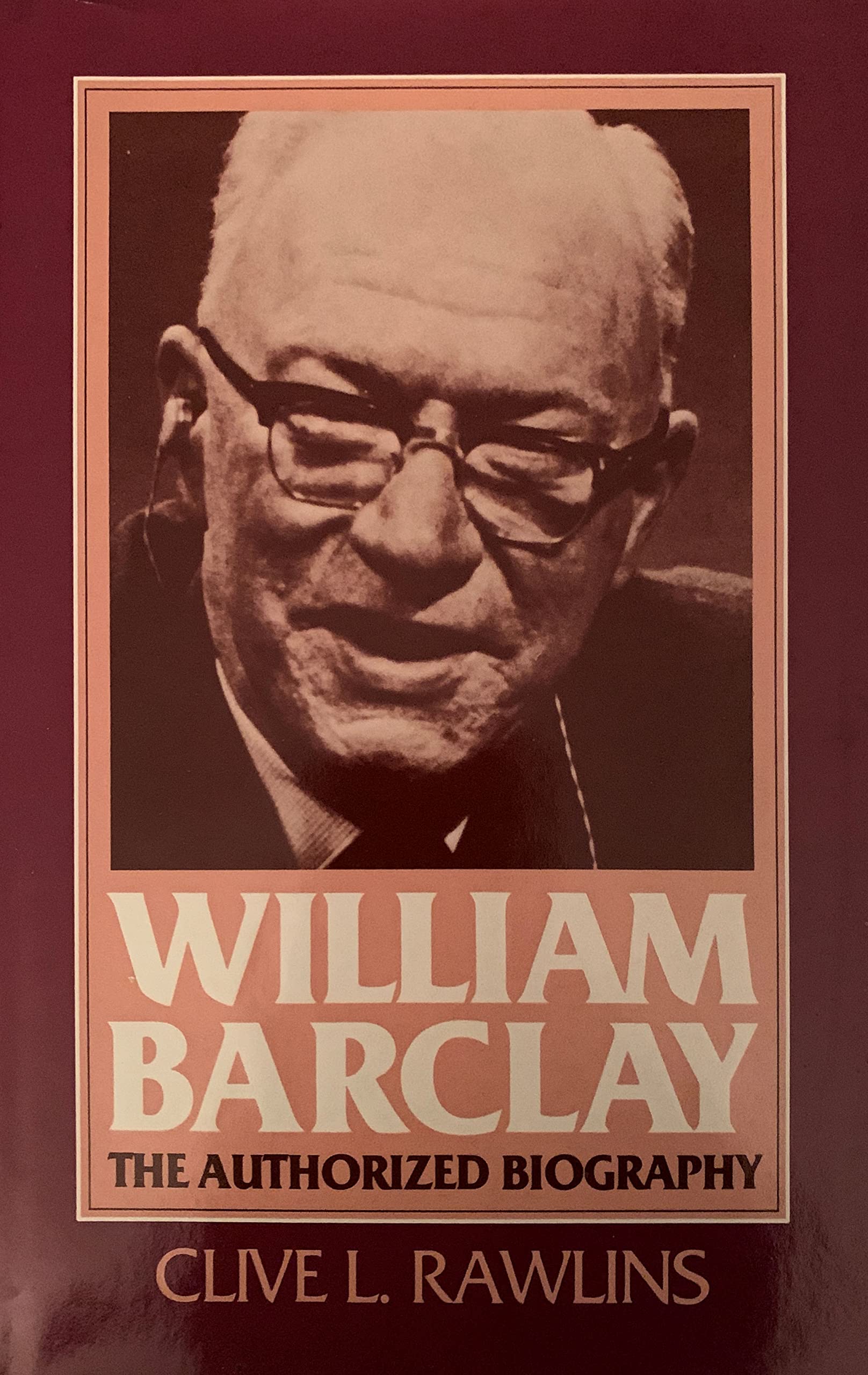 William Barclay, the authorized biography,Used