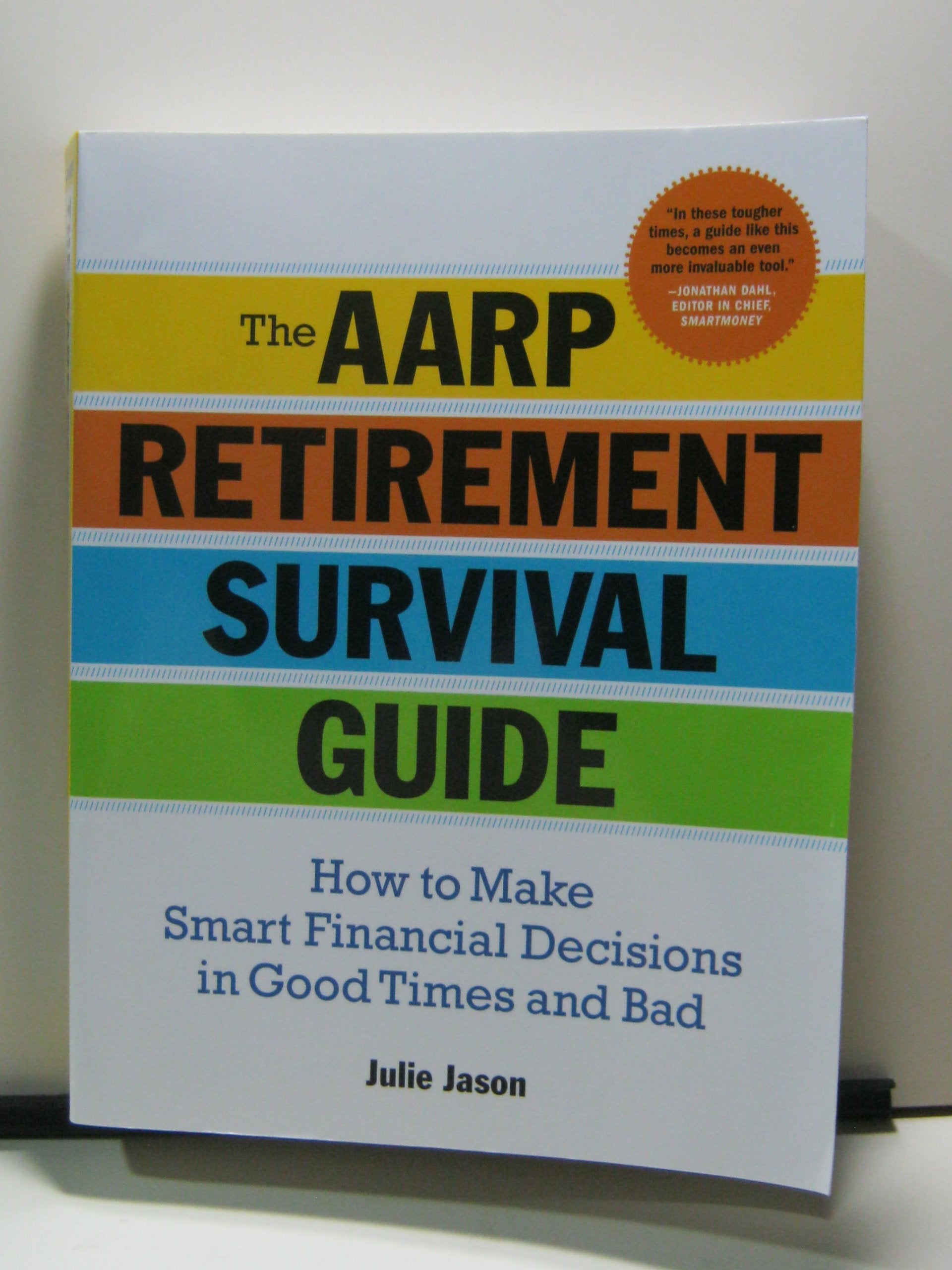 The AARP Retirement Survival Guide: How to Make Smart Financial Decisions in Good Times and Bad,Used