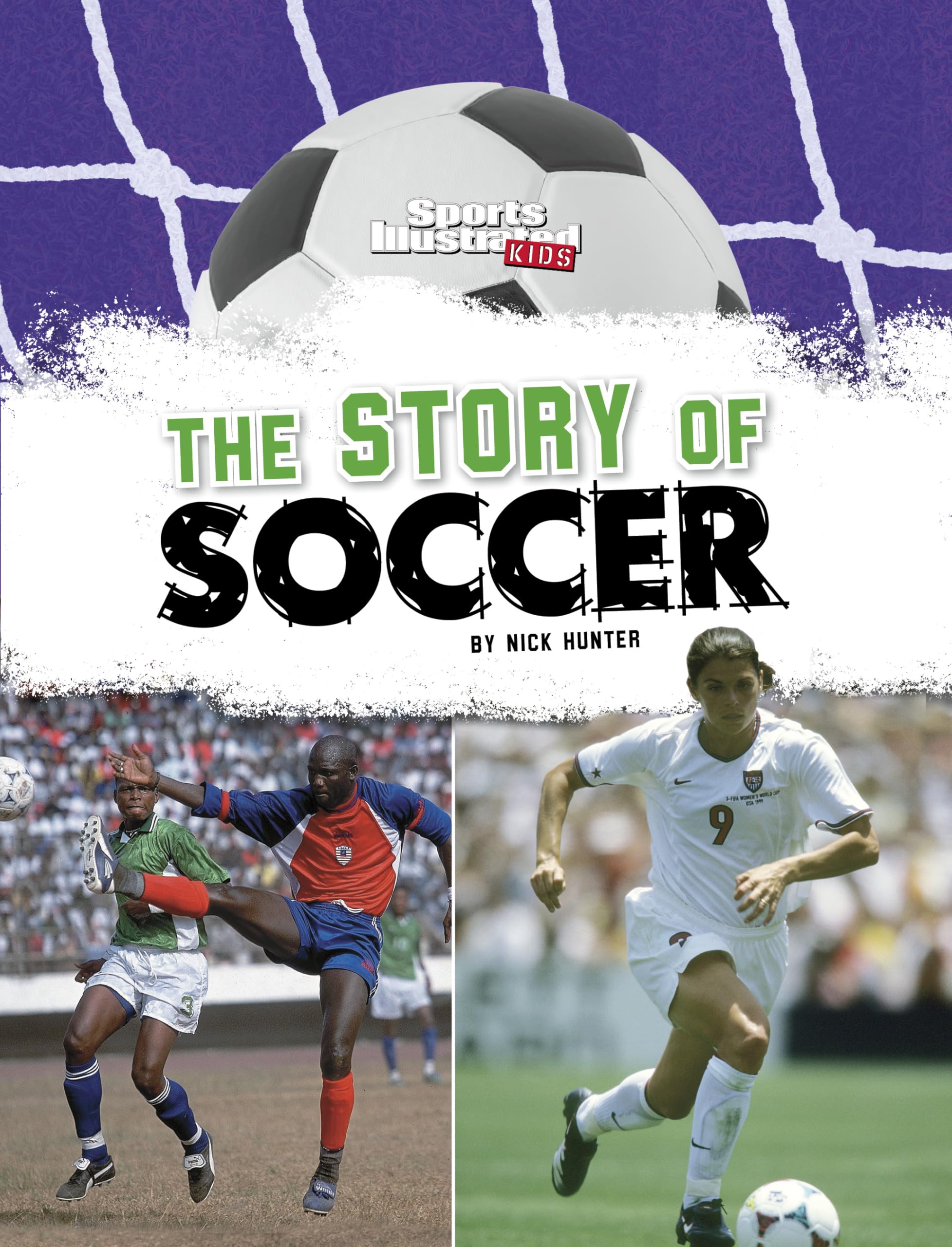 The Story of Soccer (Sports Illustrated Kids: Soccer Zone!),New
