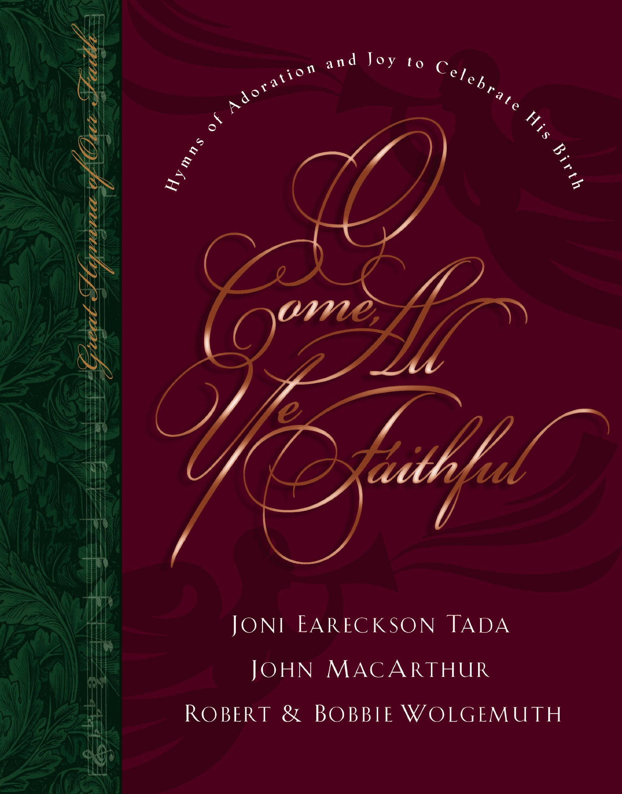 O Come All Ye Faithful: Hymns of Adoration and Joy to Celebrate His Birth (Great Hymns of Our Faith),Used