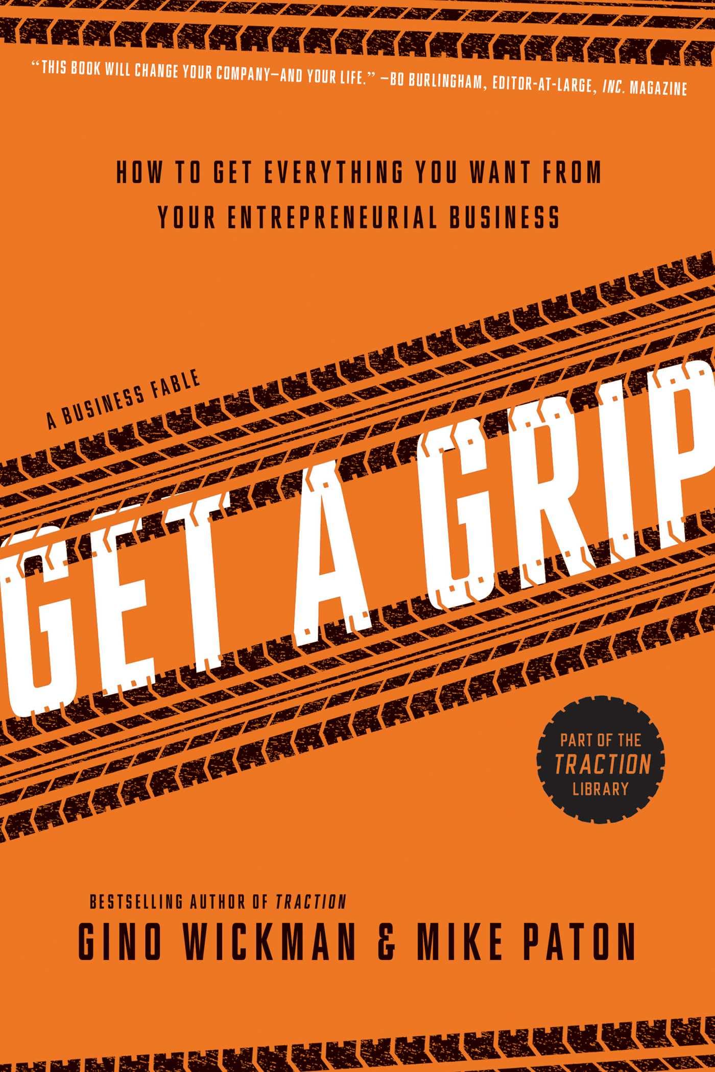 Get A Grip: An Entrepreneurial Fable . . . Your Journey to Get Real, Get Simple, and Get Results,Used