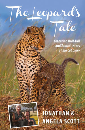 Leopard'S Tale: Featuring Halftail And Zawadi, Stars Of Big Cat Diary (Bradt Travel Narratives),Used