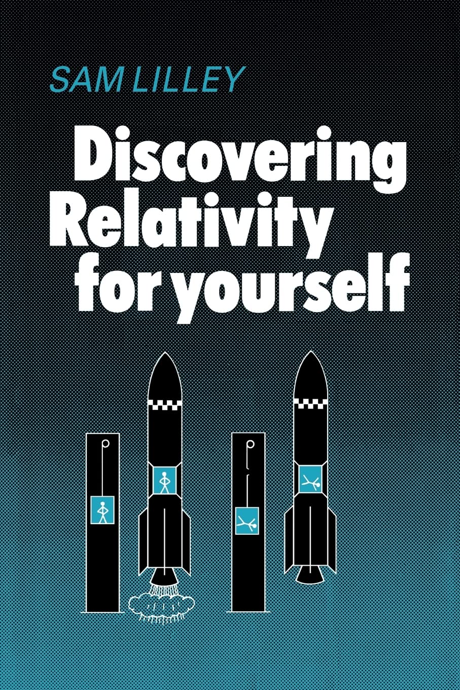 Discovering Relativity for Yourself,New