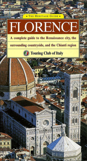 The Heritage Guide Florence: A Complete Guide to the Renaissance City, the Surrounding Countryside, and the Chianti Region (Heri,Used