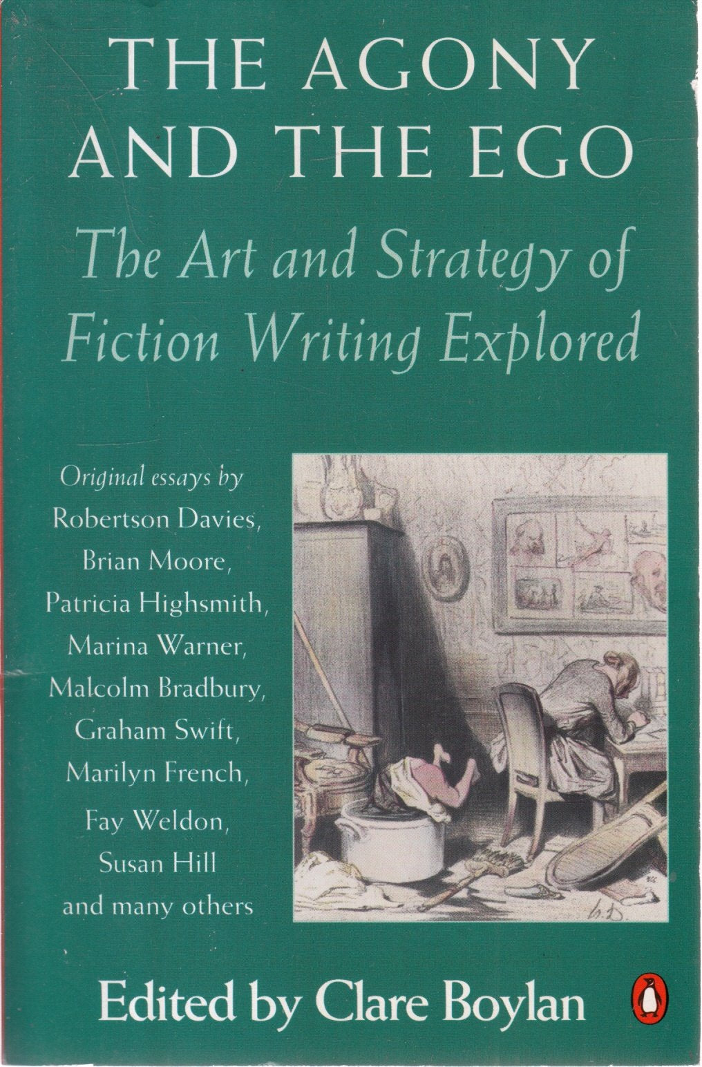 The Agony And The Ego: The Art And Strategy Of Fiction Writing Explored,New