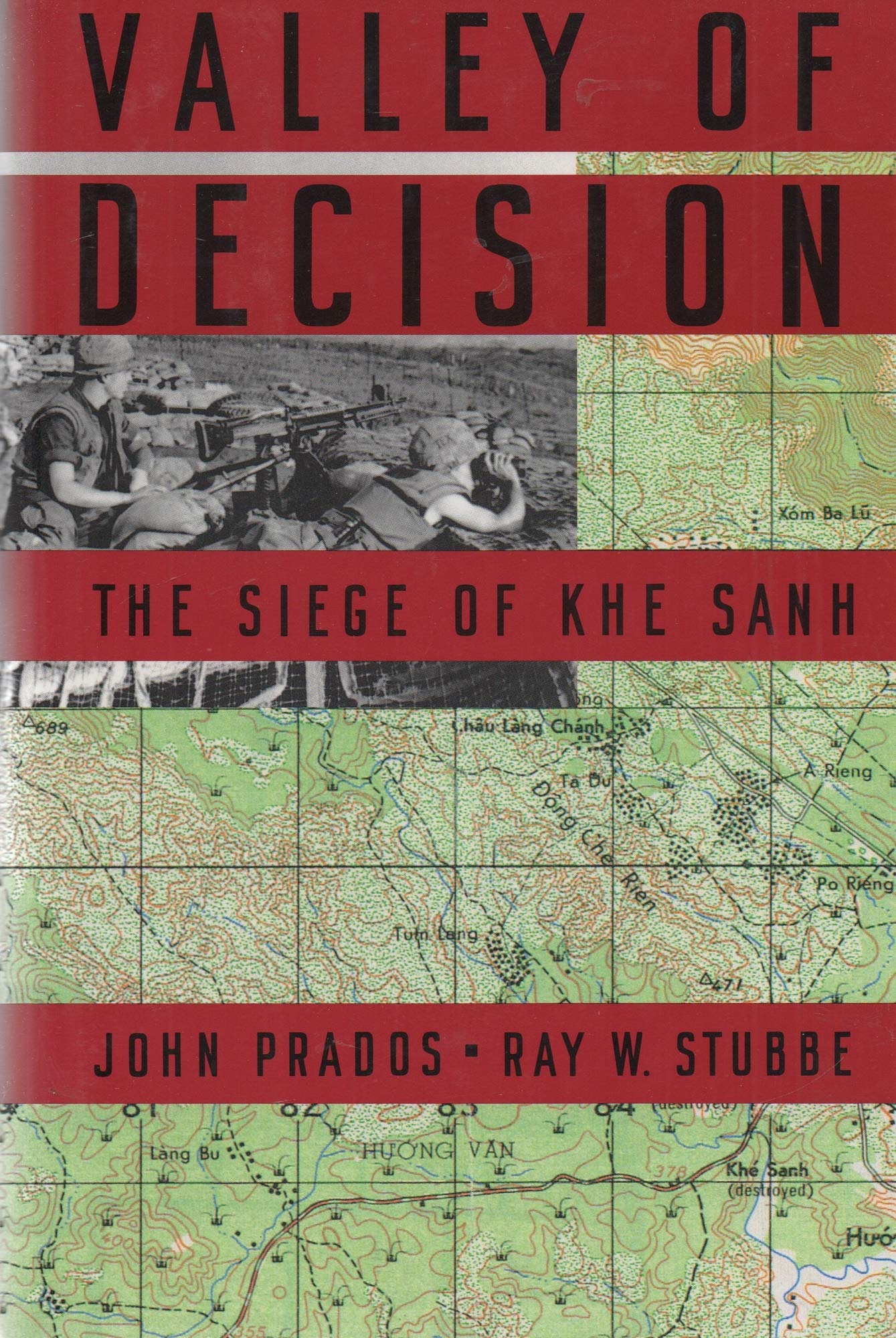 Valley of Decision: The Siege of Khe Sanh,New