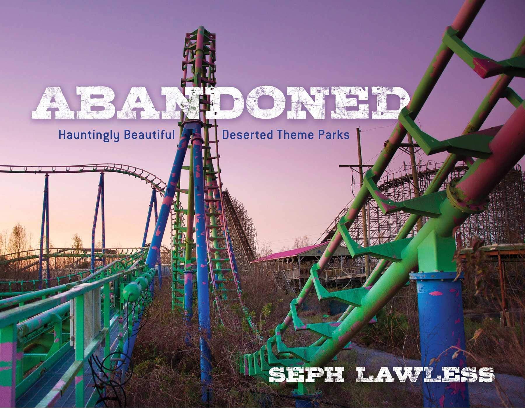 Abandoned: Hauntingly Beautiful Deserted Theme Parks-Used