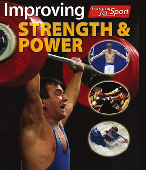 Training For Sport: Improving Strength And Power