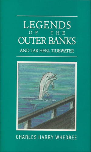 Legends of the Outer Banks and Tar Heel Tidewater,Used