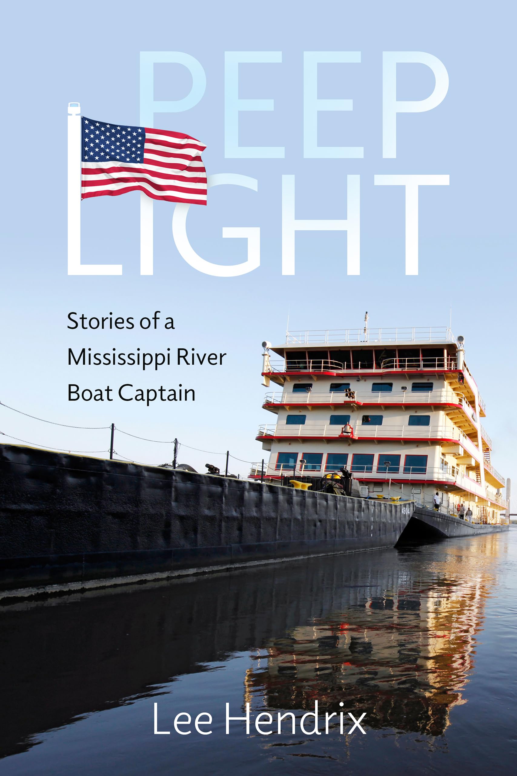 Peep Light: Stories Of A Mississippi River Boat Captain,Used