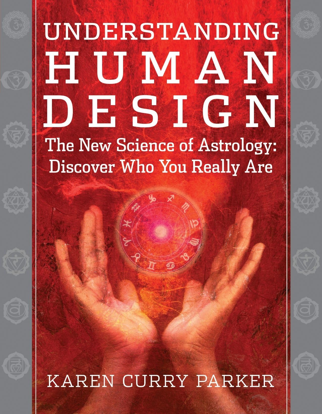Understanding Human Design: The New Science of Astrology: Discover Who You Really Are,Used
