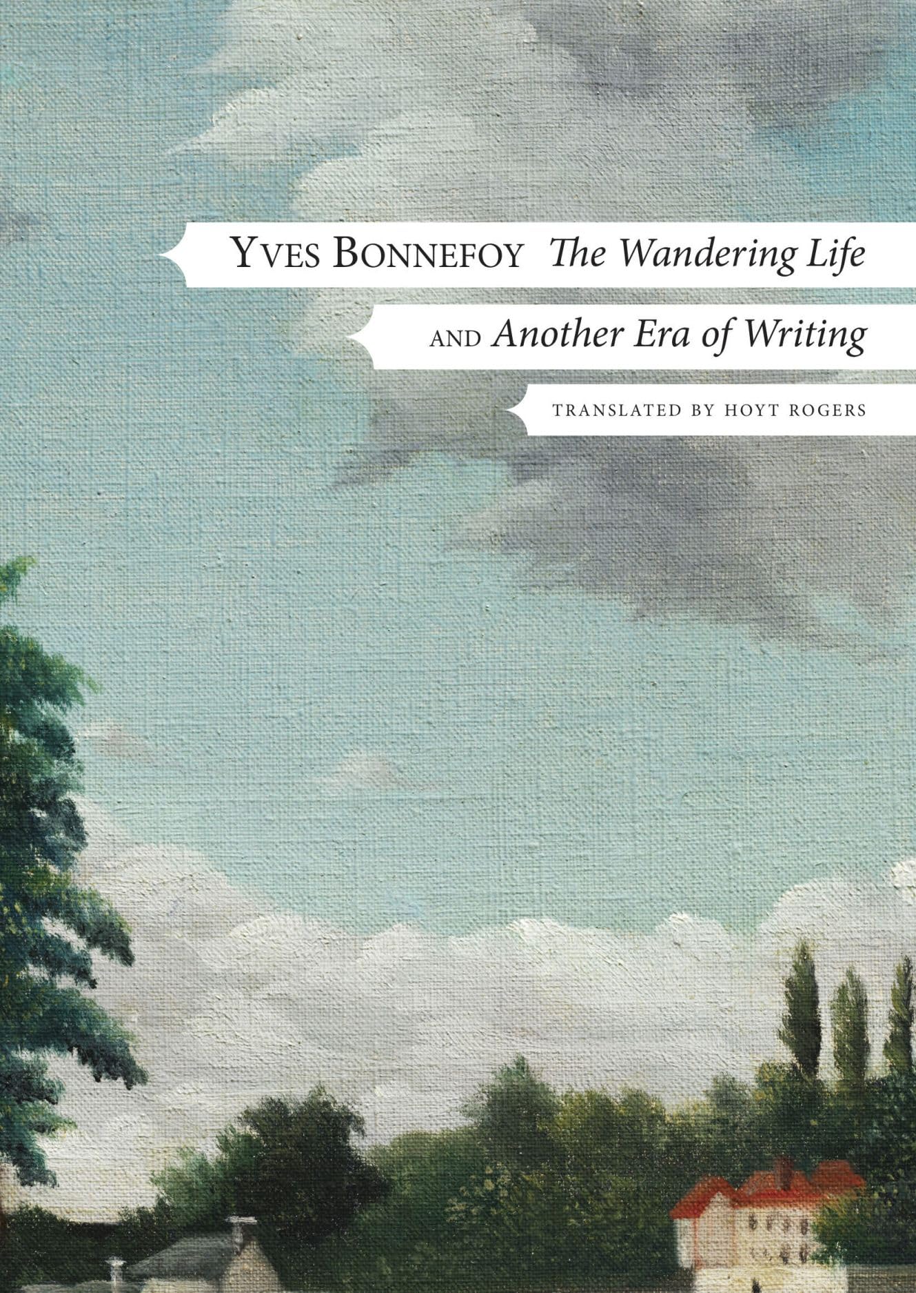 The Wandering Life: Followed By 'Another Era Of Writing' (The French List),Used