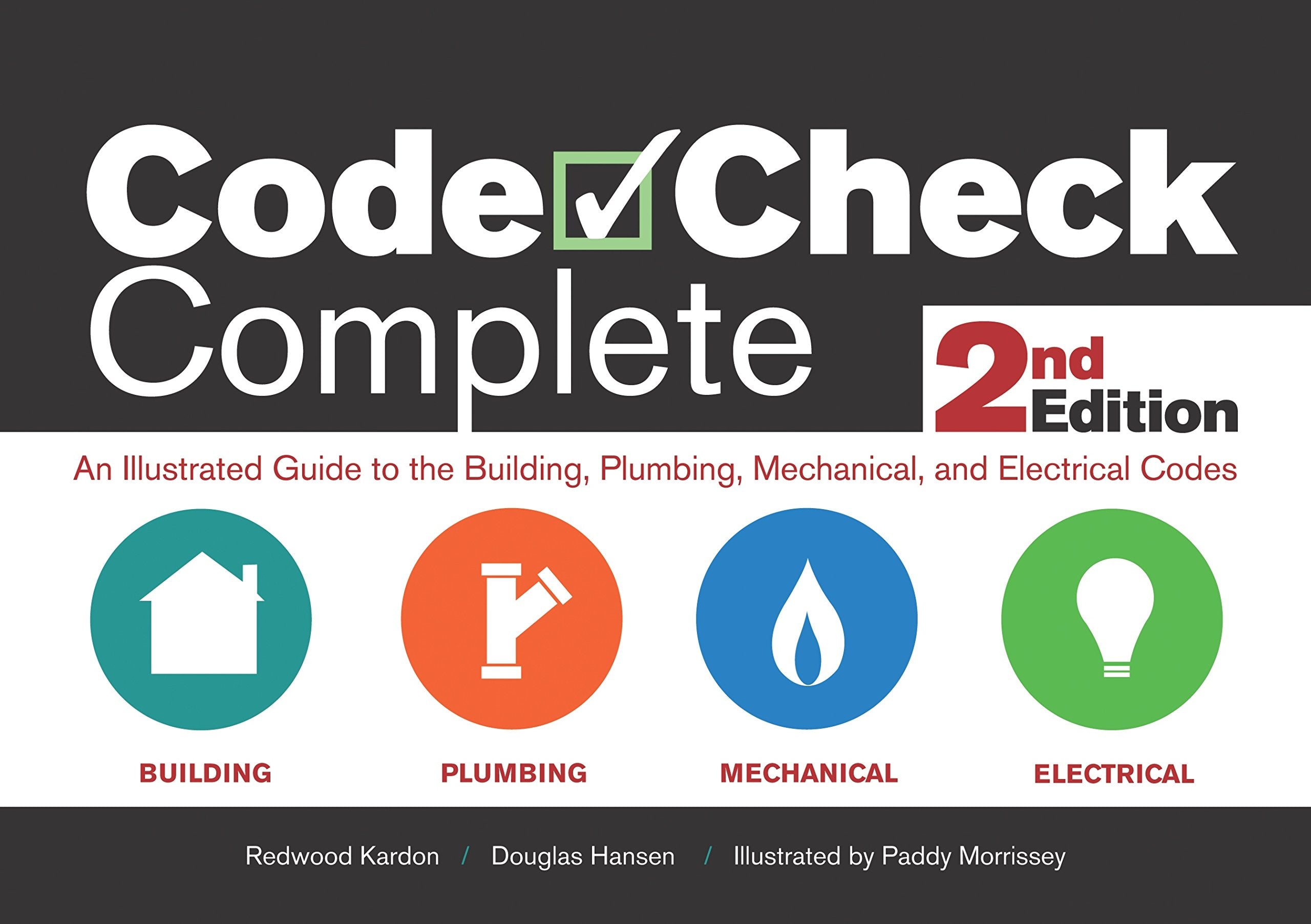 Code Check Complete 2nd Edition: An Illustrated Guide to the Building, Plumbing, Mechanical, and Electrical Codes (Code Check Co,New