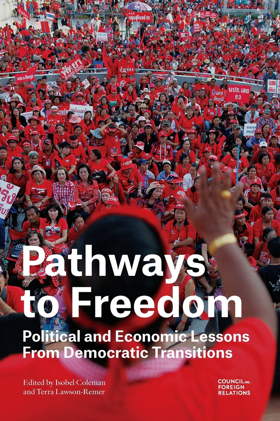 Pathways to Freedom: Political and Economic Lessons From Democratic Transitions,Used