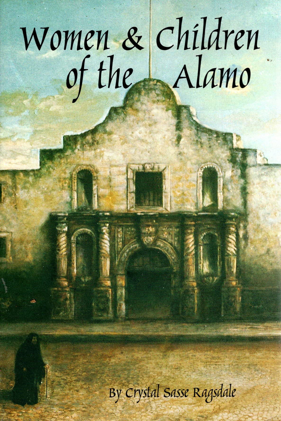 The Women and Children of the Alamo,Used