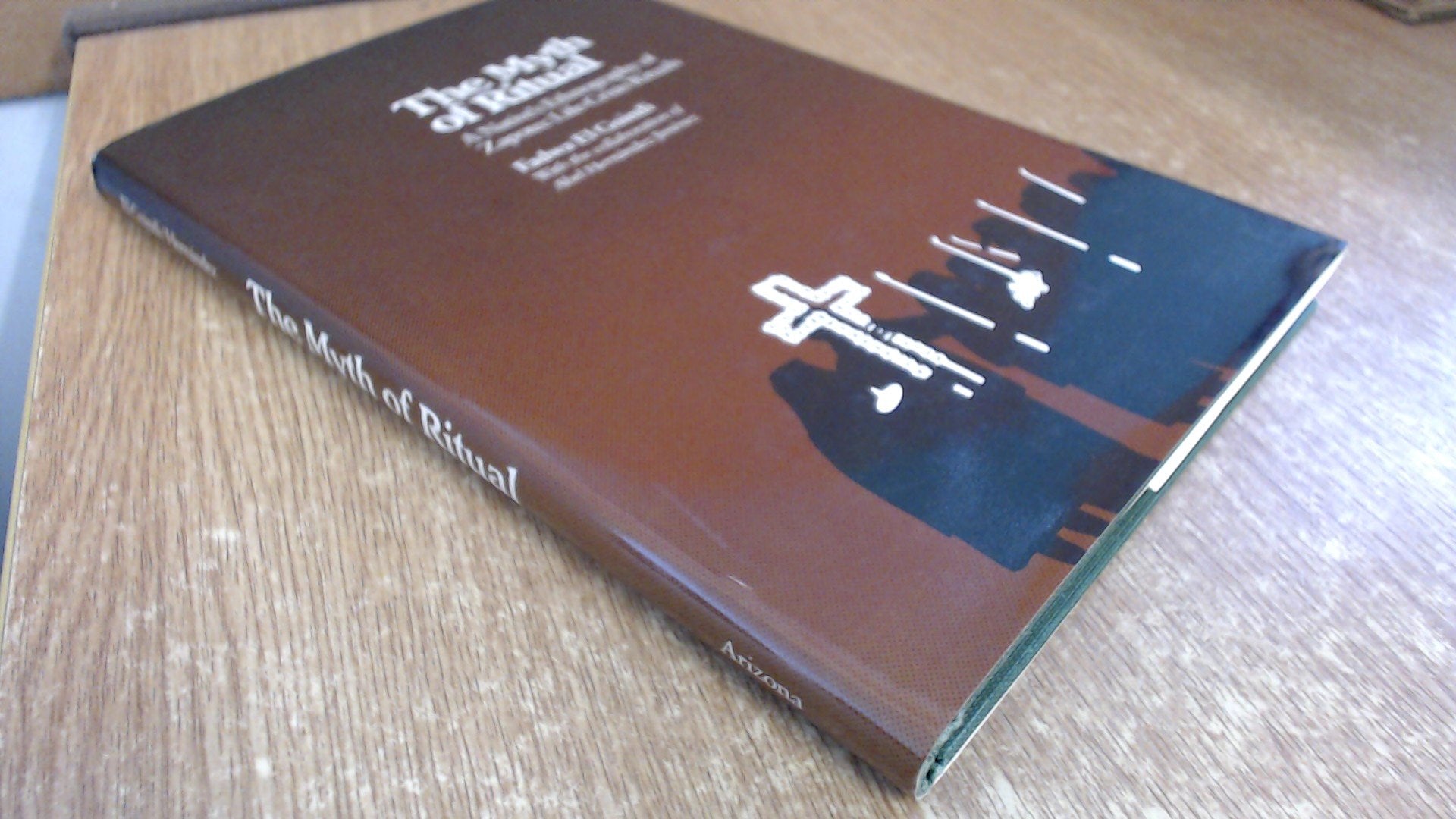 The Myth Of Ritual: A Native'S Ethnography Of Zapotec Lifecrisis Rituals,Used