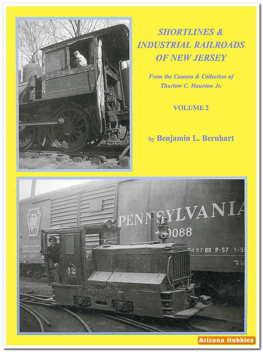 Shortlines and Industrial Railroads of New Jersey, Volume 2: From Camera and Collection of Thurlow C. Haunton, JR,Used