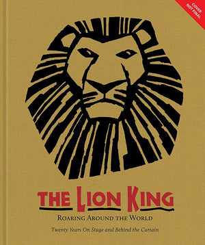 The Lion King: Twenty Years on Broadway and Around the World (A Disney Theatrical Souvenir Book),Used