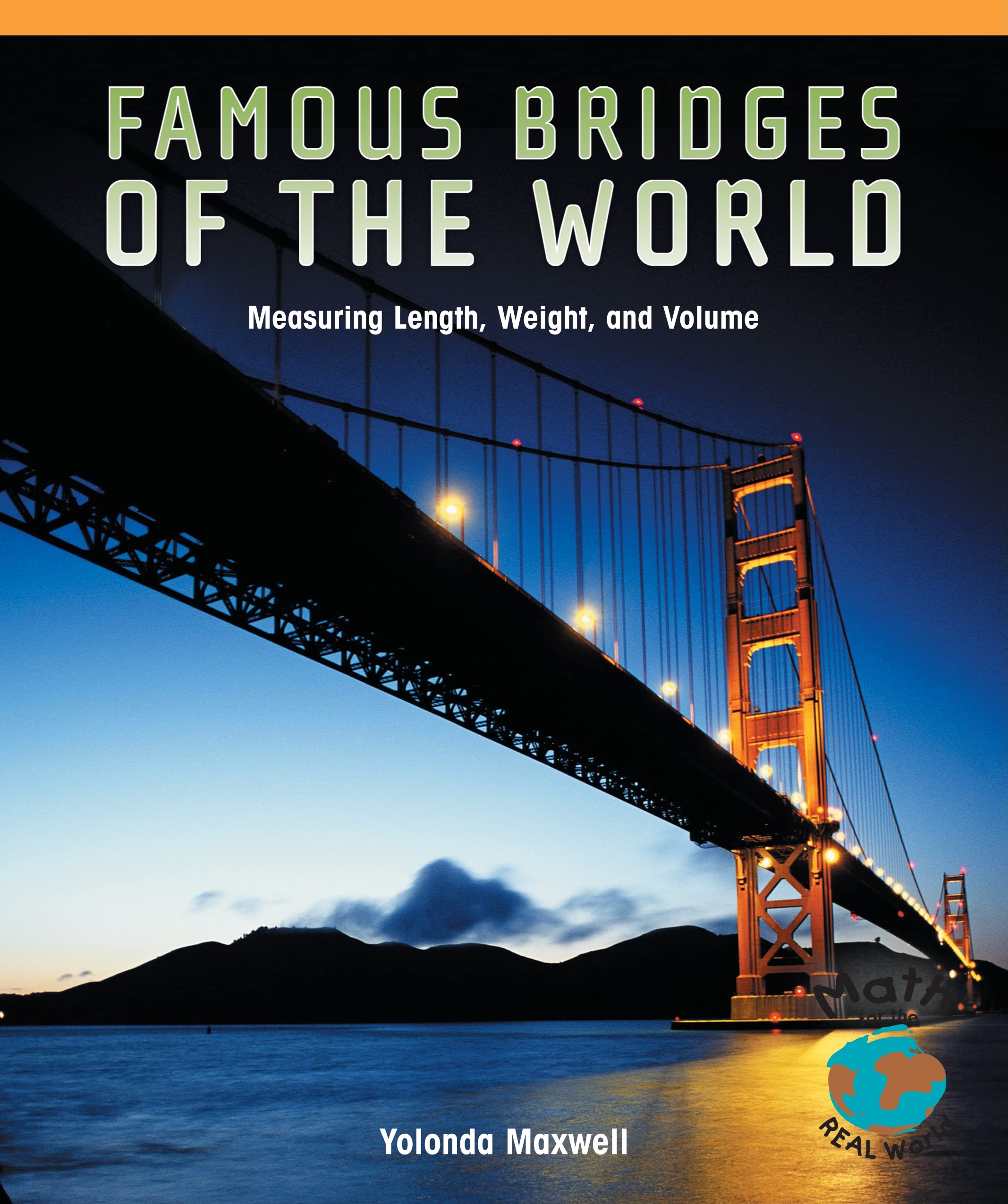 Famous Bridges Of The World: Measuring Length, Weight, And Volume (POWERMATH),Used