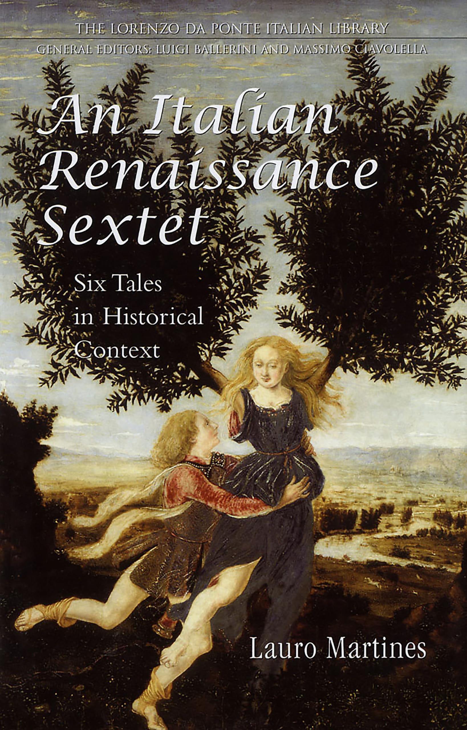 An Italian Renaissance Sextet: Six Tales In Historical Context (Lorenzo Da Ponte Italian Library)