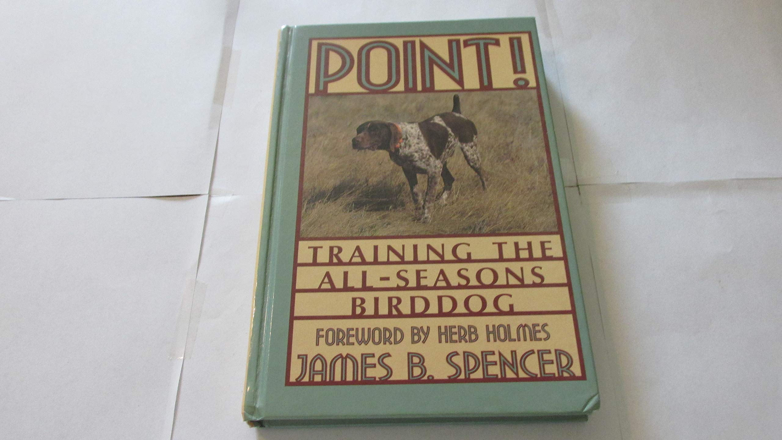 Point!: Training the AllSeasons Birddog,Used
