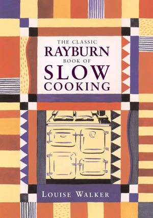 The Classic Rayburn Book of Slow Cooking (Aga and Range Cookbooks),Used