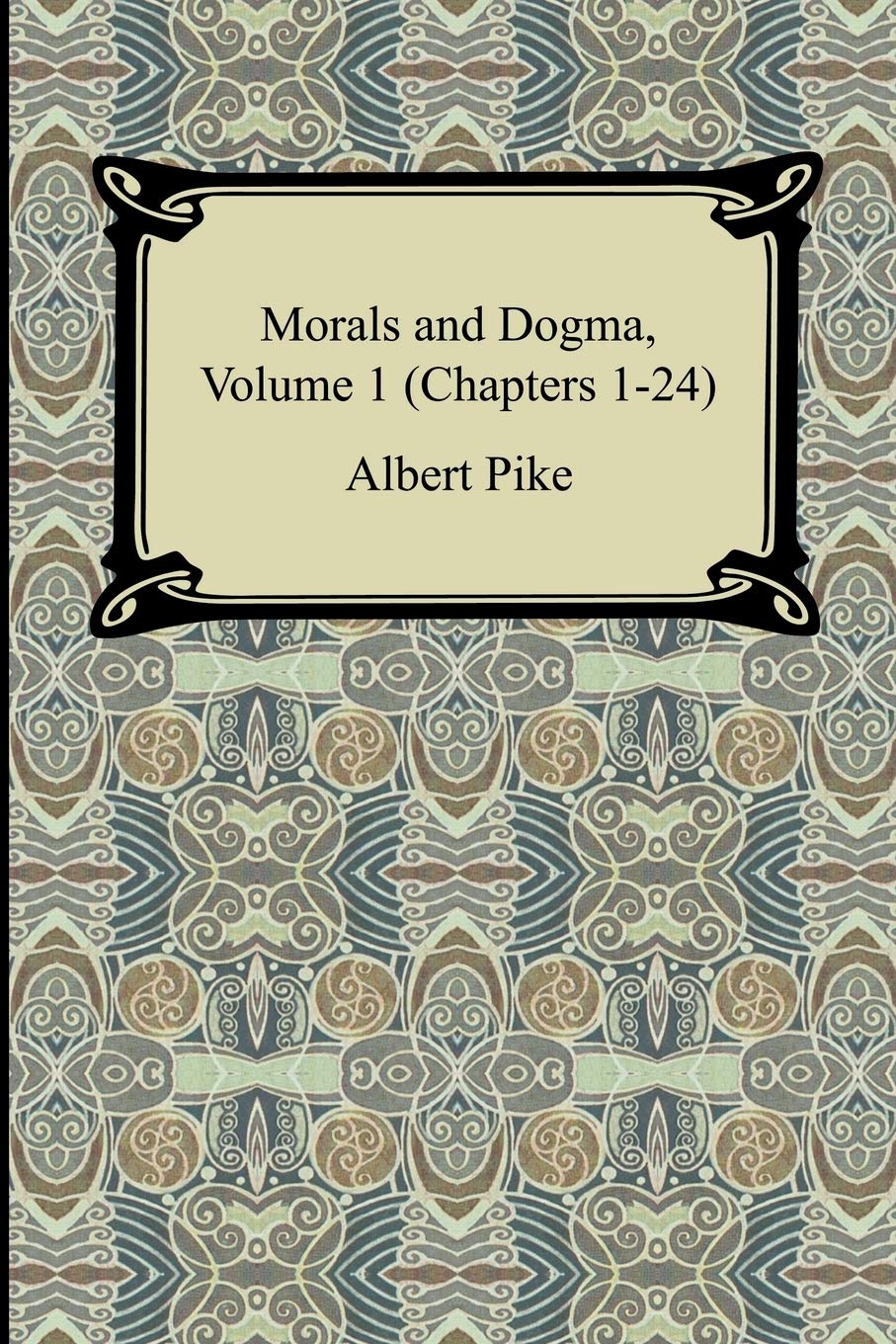Morals and Dogma, Volume 1 (Chapters 124),Used