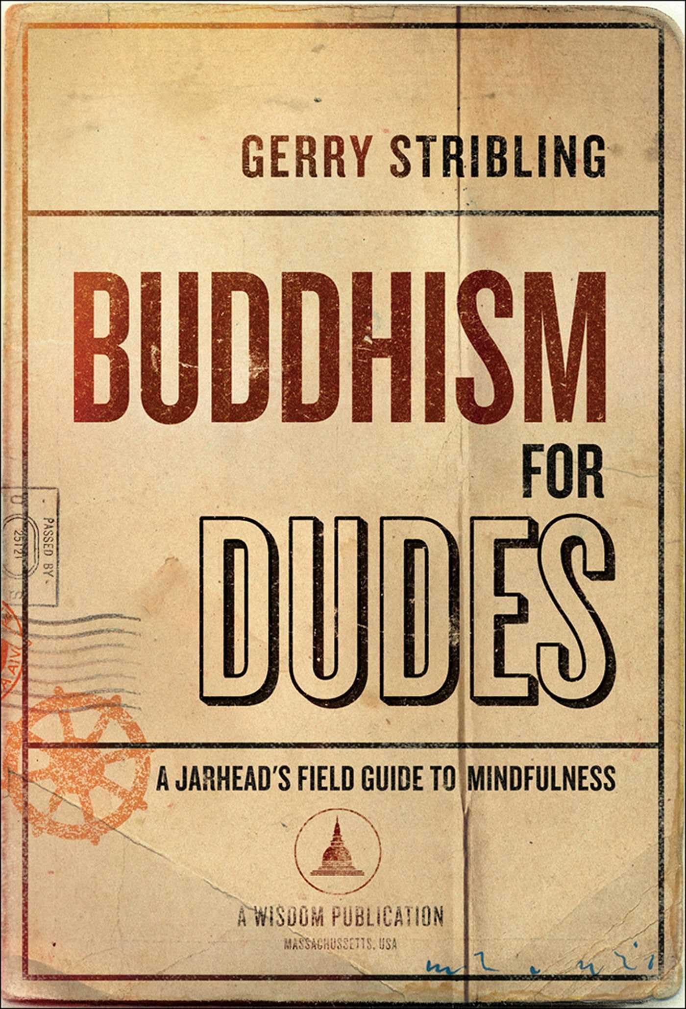 Buddhism For Dudes: A Jarhead'S Field Guide To Mindfulness,Used