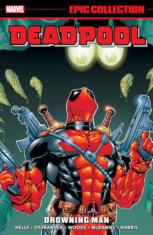 Deadpool Epic Collection: Drowning Man,New