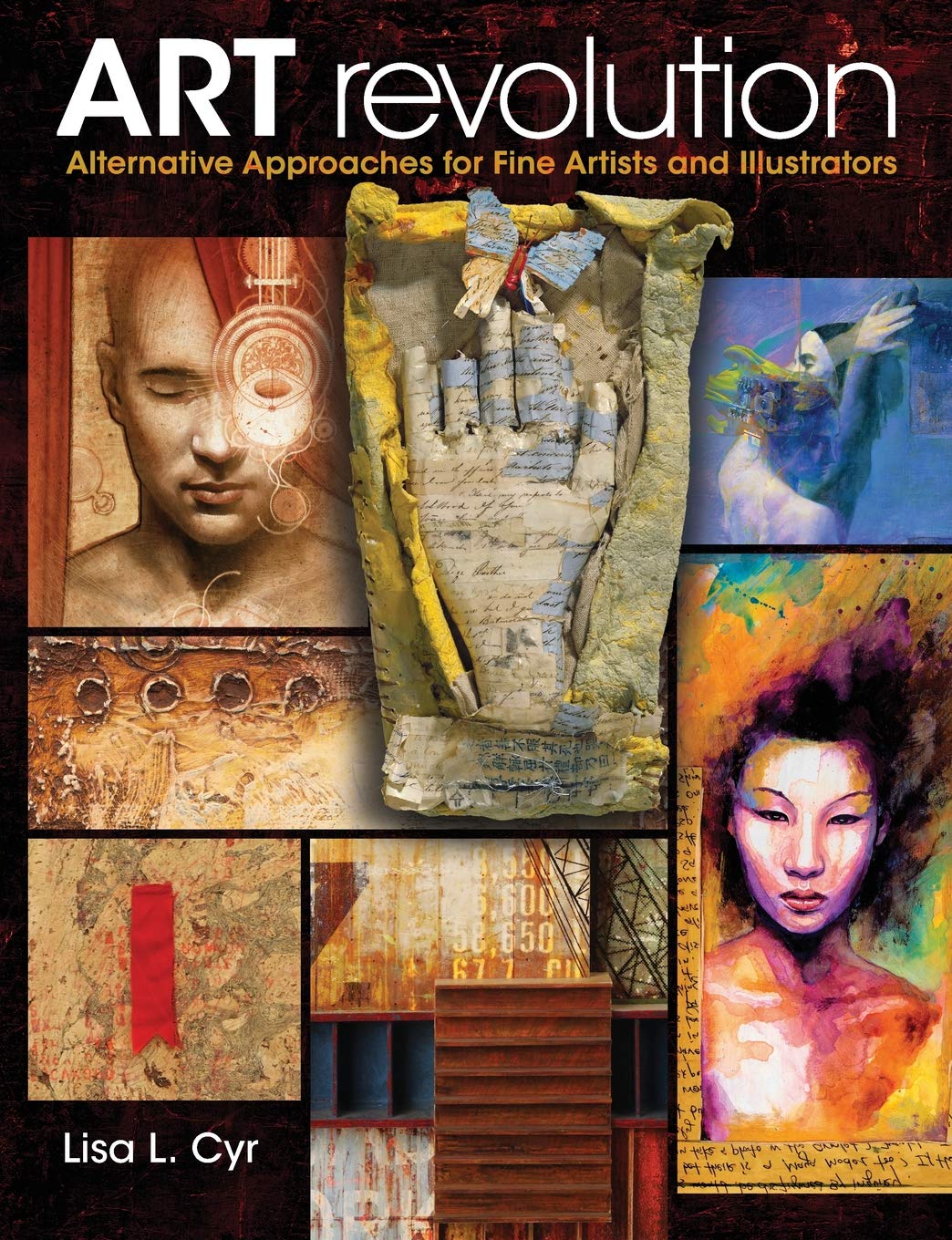 Art Revolution: Alternative Approaches for Fine Artists and Illustrators,Used