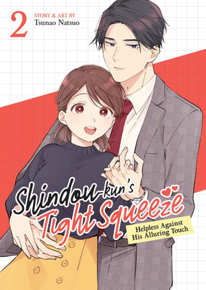 ShindouKunS Tight Squeeze: Helpless Against His Alluring Touch Vol. 2