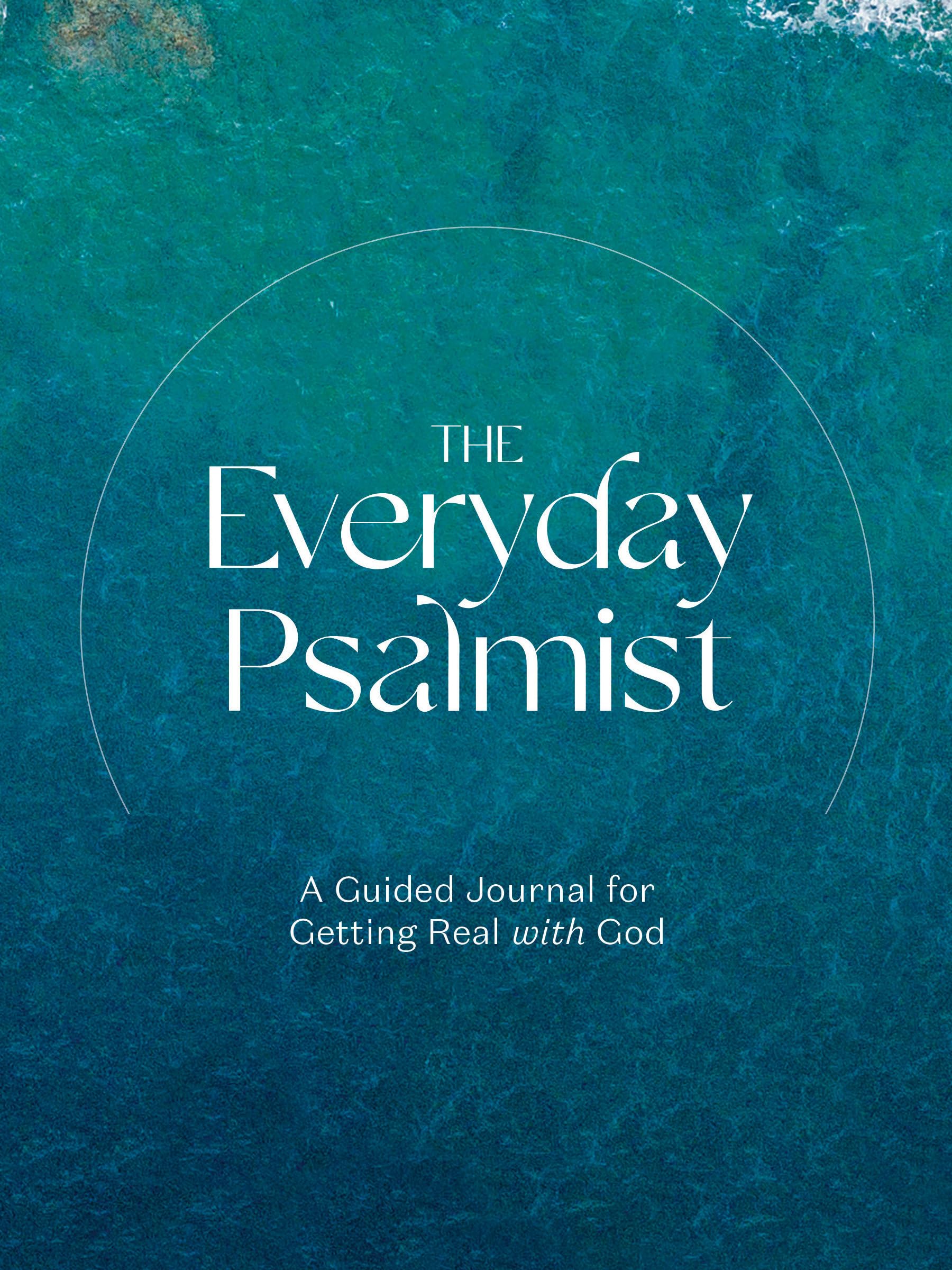 The Everyday Psalmist: A Guided Journal for Getting Real with God,Used