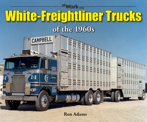 Whitefreightliner Trucks Of The 1960S (At Work)