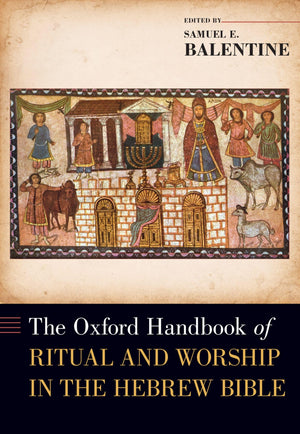 The Oxford Handbook of Ritual and Worship in the Hebrew Bible (Oxford Handbooks),Used