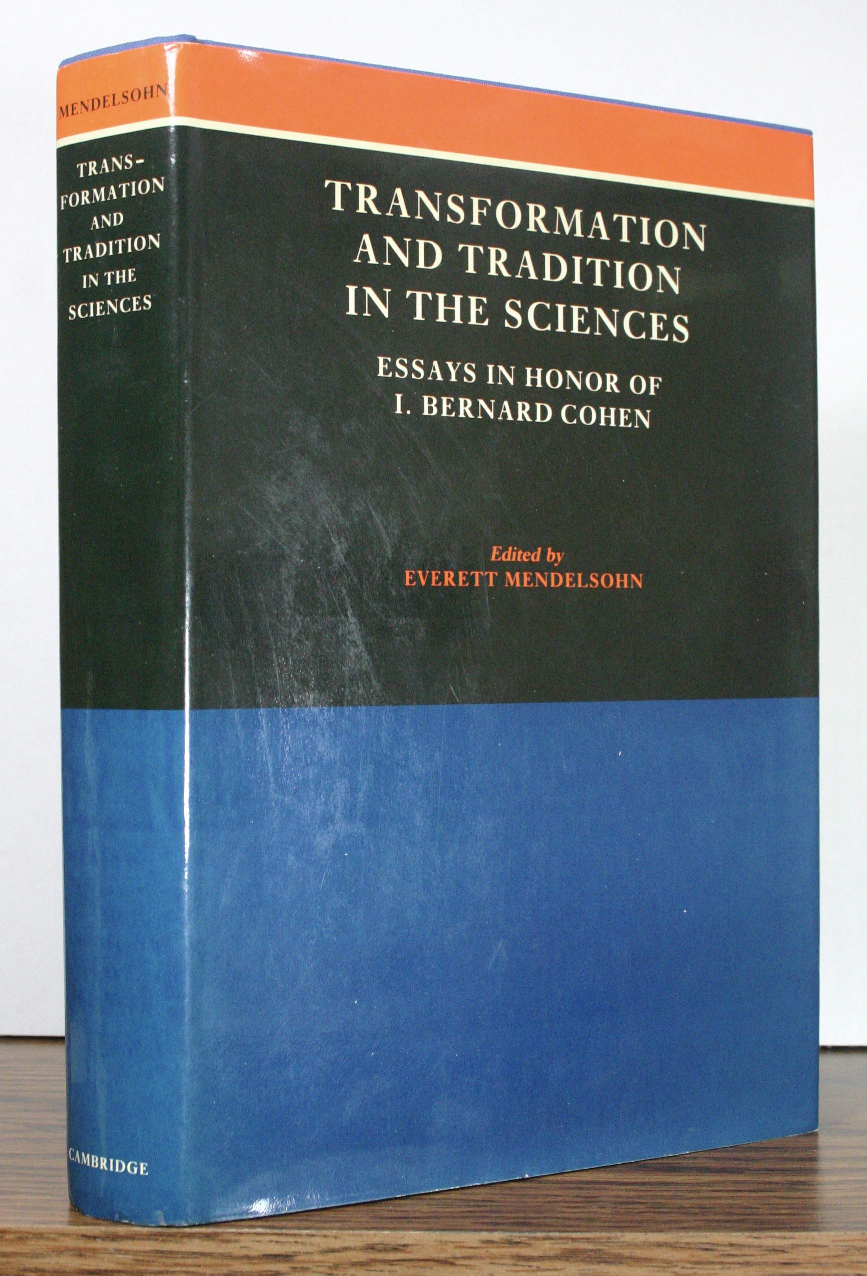 Transformation and Tradition in the Sciences: Essays in Honour of I Bernard Cohen,Used