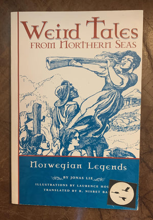 Weird Tales from Northern Seas: Norwegian Legends,Used