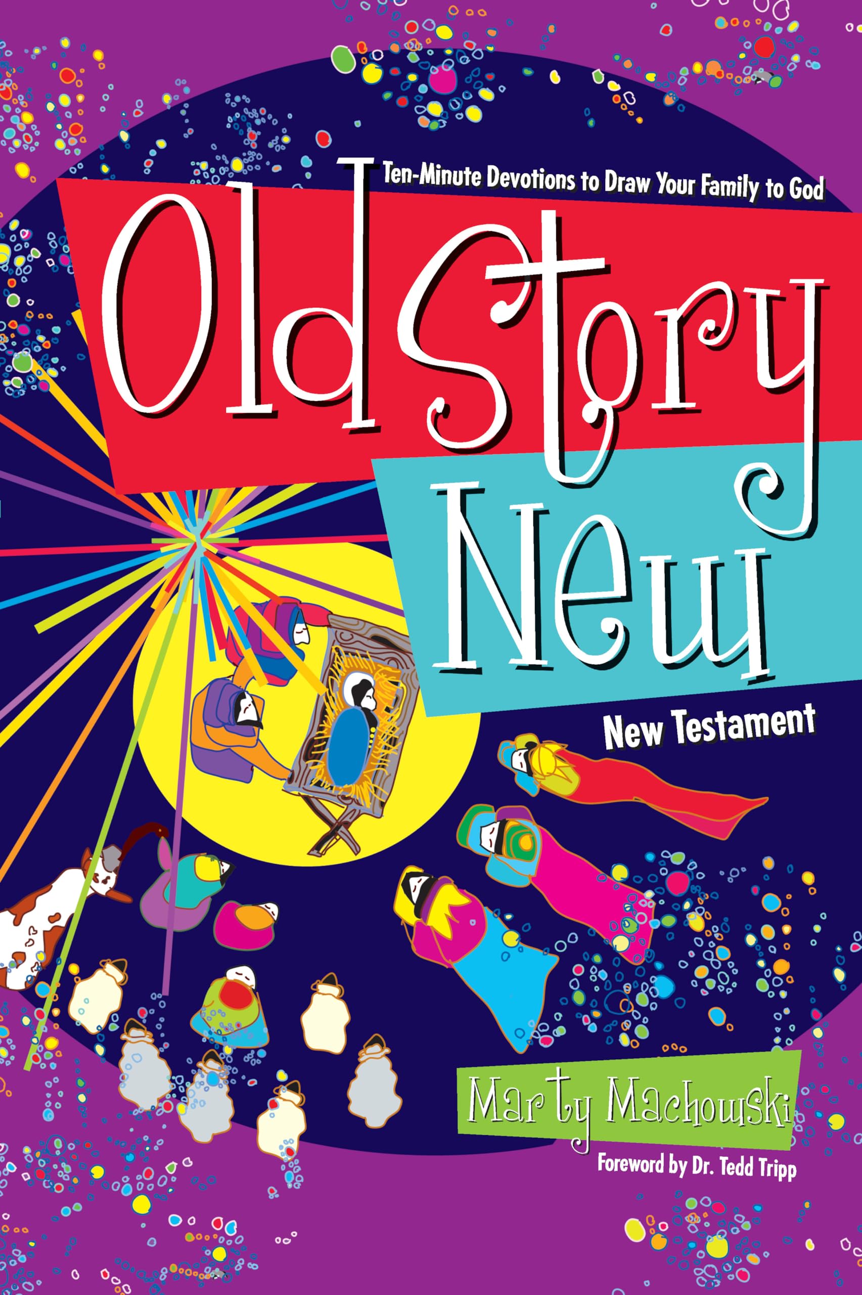 Old Story New: TenMinute Devotions to Draw Your Family to God,Used