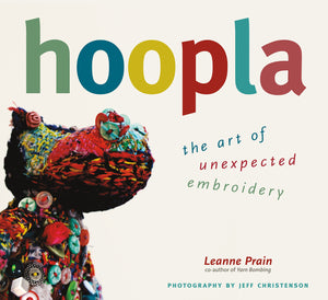 Hoopla: The Art Of Unexpected Embroidery