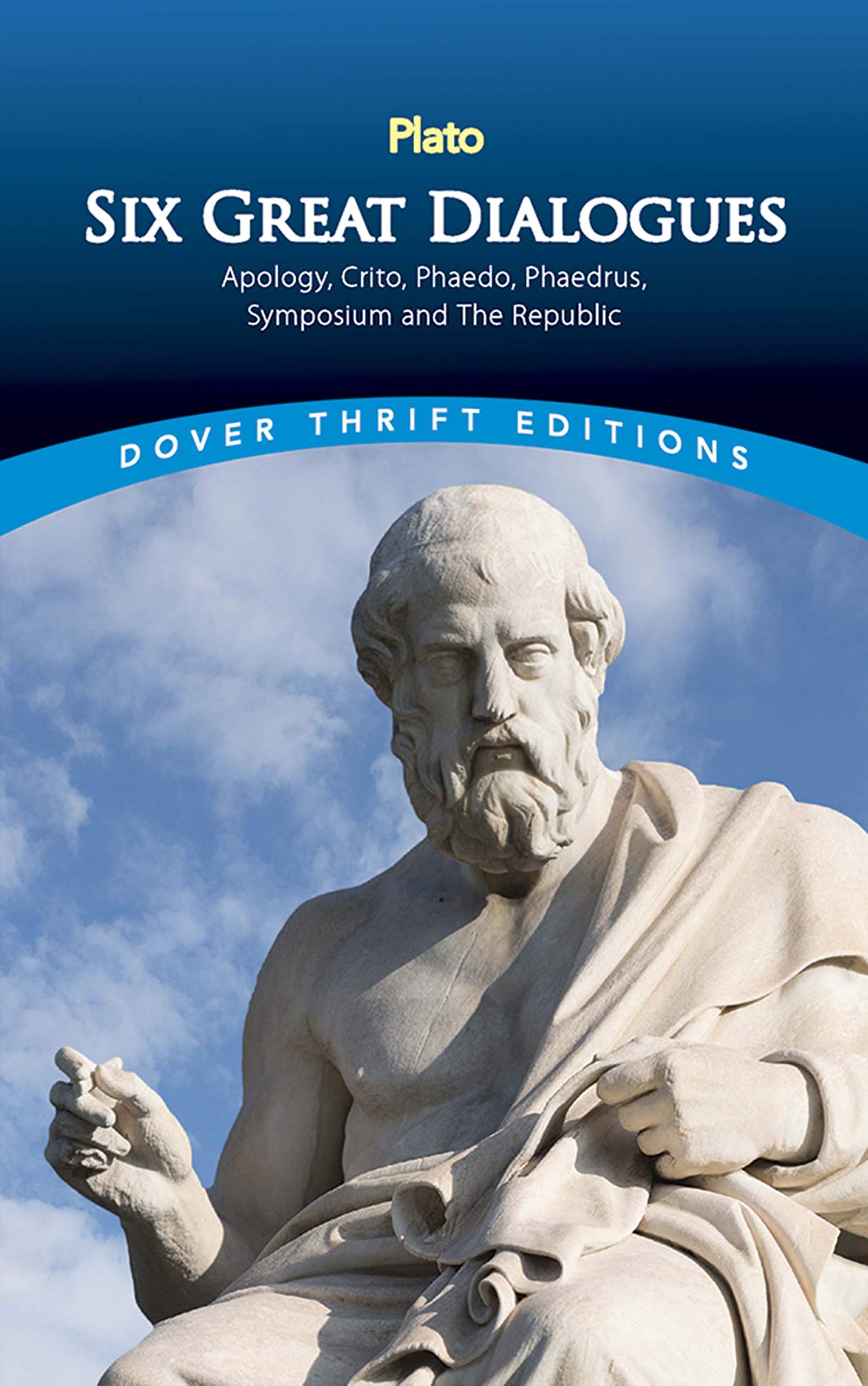 Six Great Dialogues: Apology, Crito, Phaedo, Phaedrus, Symposium, The Republic (Dover Thrift Editions: Philosophy),Used