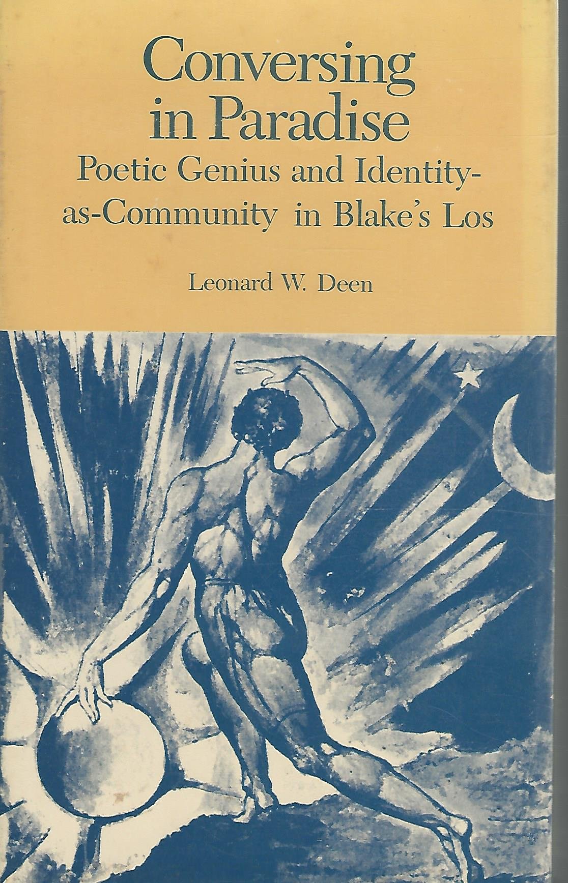 Conversing in Paradise: Poetic Genius and IdentityAsCommunity in Blake's Los,Used
