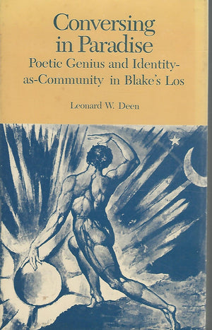Conversing in Paradise: Poetic Genius and IdentityAsCommunity in Blake's Los,Used