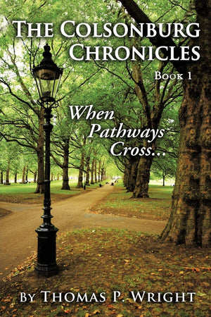 The Colsonburg Chronicles, Book 1: When Pathways Cross . . .,Used