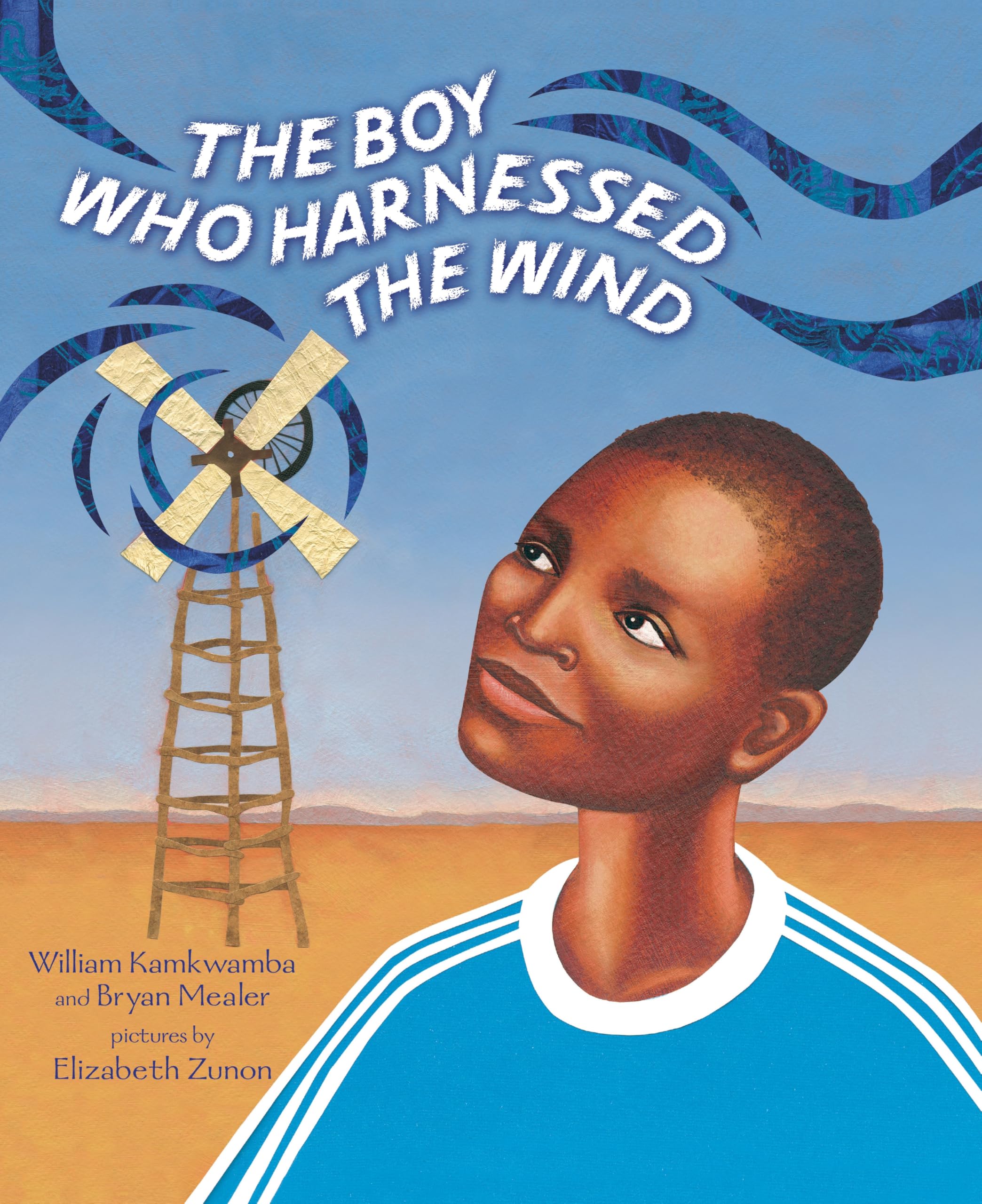 The Boy Who Harnessed The Wind: Picture Book Edition