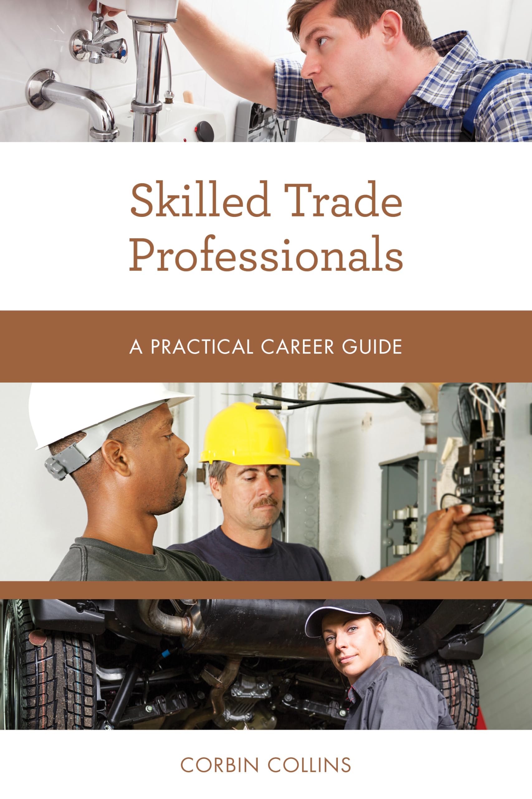 Skilled Trade Professionals: A Practical Career Guide (Practical Career Guides),Used