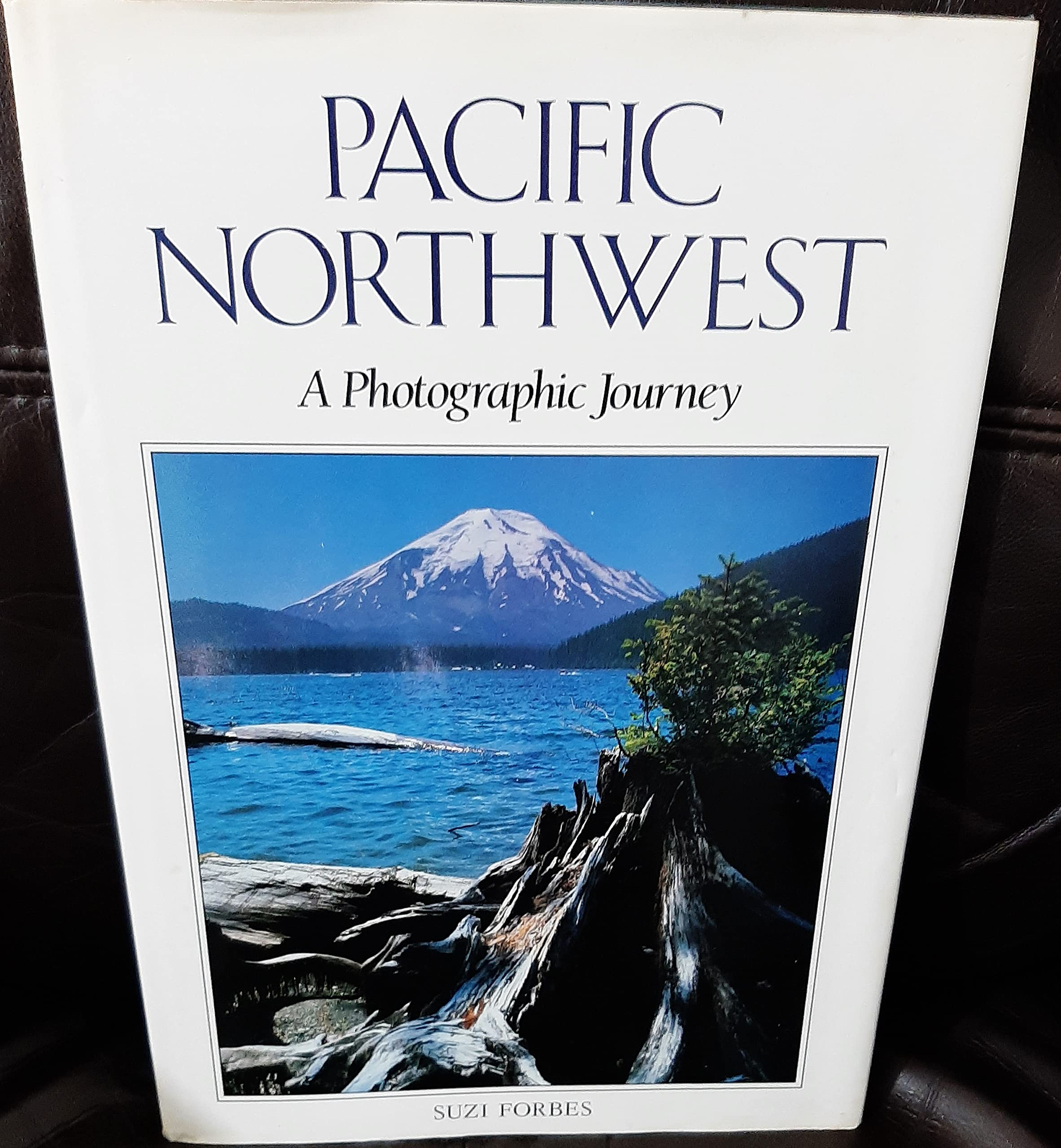 Pacific Northwest: A Photographic Journey,Used