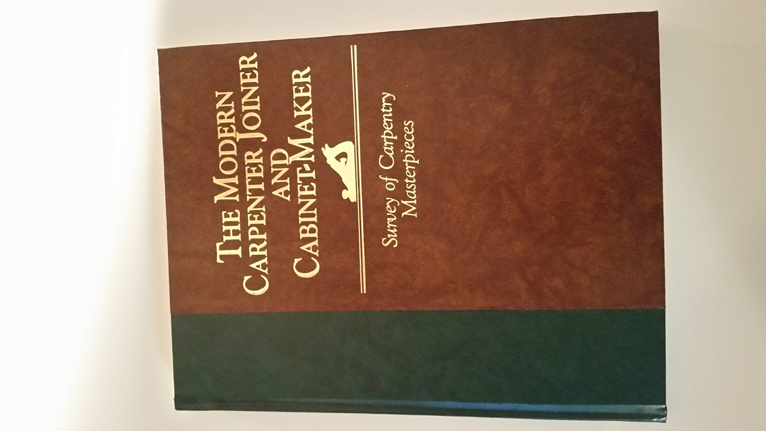 Survey of Carpentry Masterpieces (Modern Carpenter Joiner and Cabinet Maker, Vol 5),Used