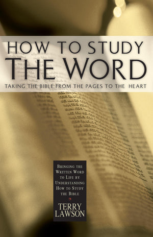How To Study The Word: Taking the Bible From the Pages to the Heart,Used