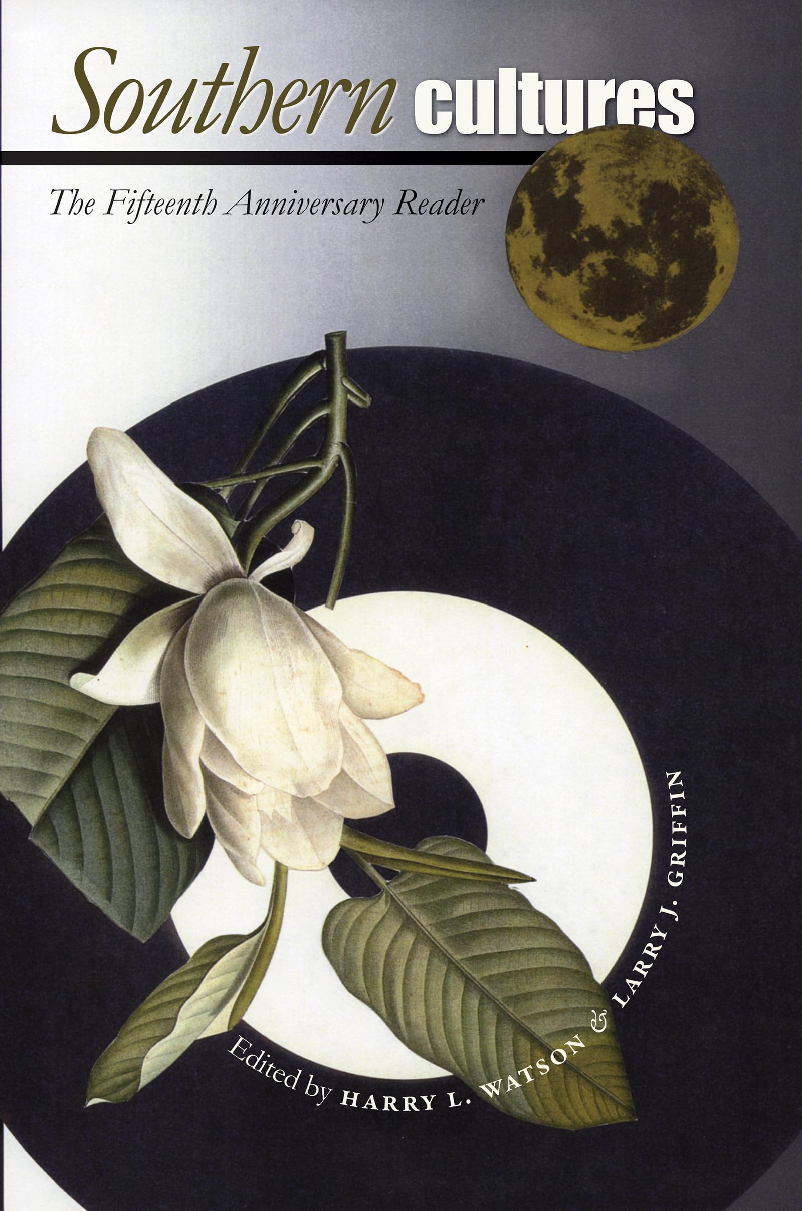 Southern Cultures: The Fifteenth Anniversary Reader (Caravan Book)